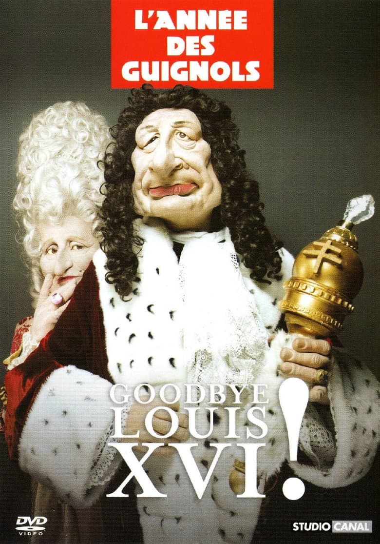 L'Année des Guignols - Goodbye Louis XVI ! poster