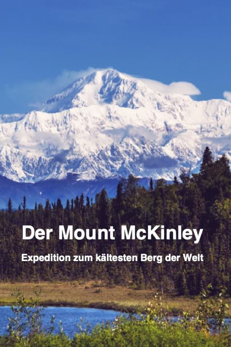 Der Mount McKinley "Expedition zum kältesten Berg der Erde" poster