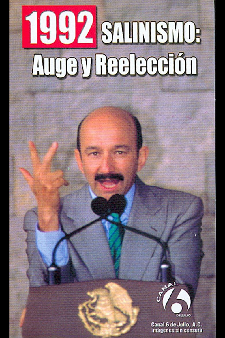 1992: Salinismo, auge y reelección poster