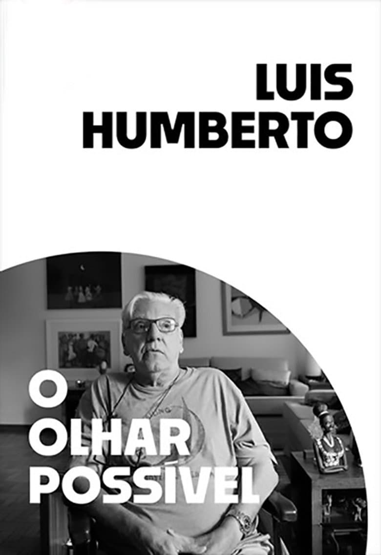 Luis Humberto: O Olhar Possível poster