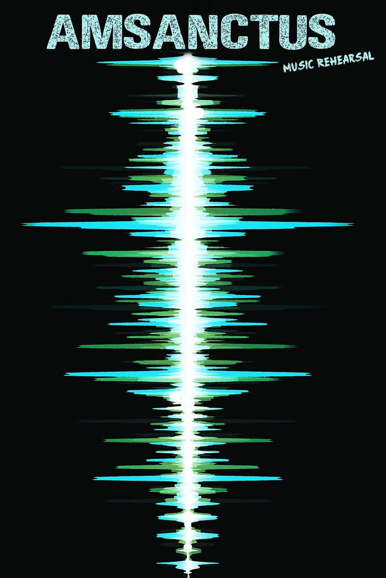 Amsanctus - Music Rehearsal poster