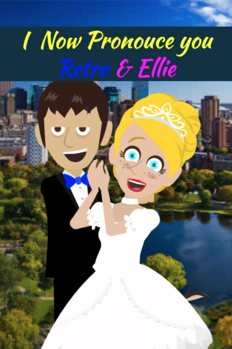 I Now Pronounce You Retro & Ellie poster