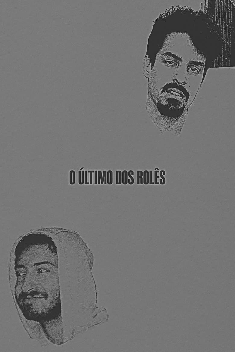 O Último dos Rolês poster