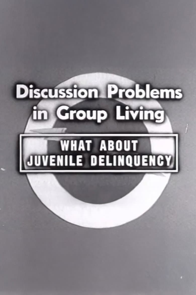 What About Juvenile Delinquency poster