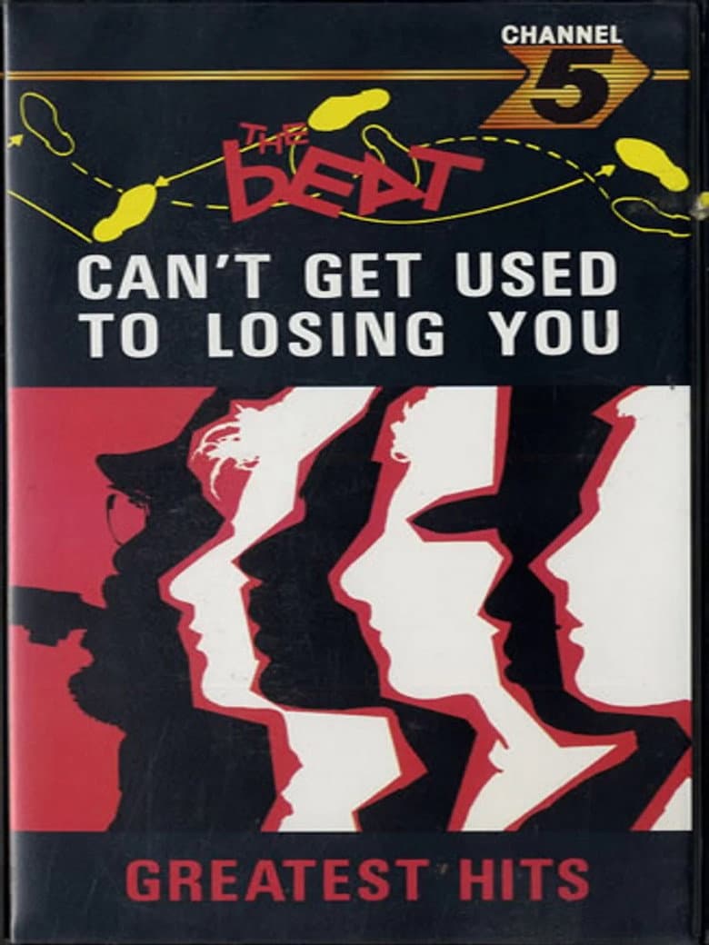 The Beat: Can't Get Used To Losing You - Greatest Hits of The Beat poster