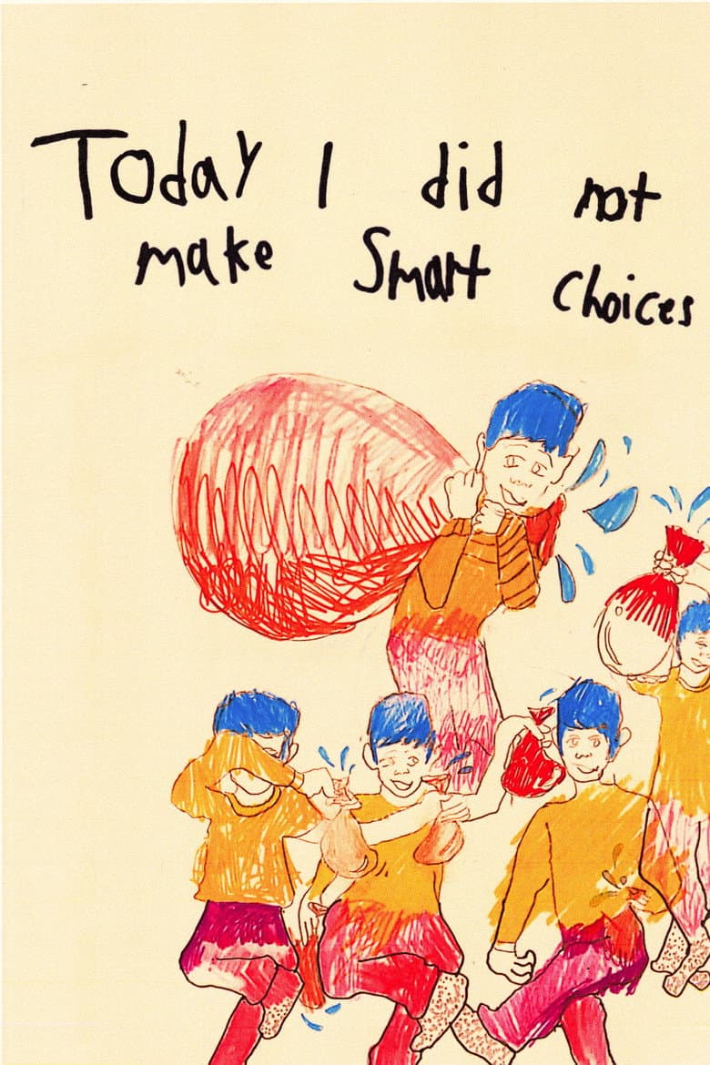 Today I Did Not Make Smart Choices poster