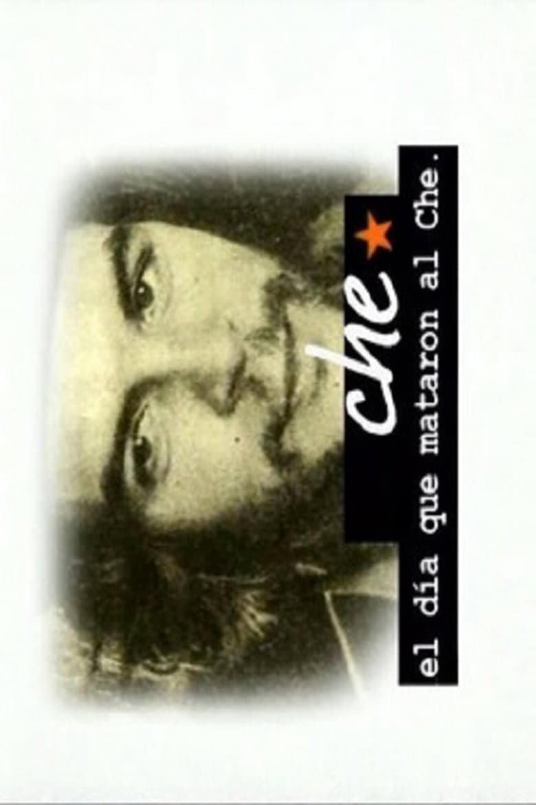 El día que mataron al Ché poster