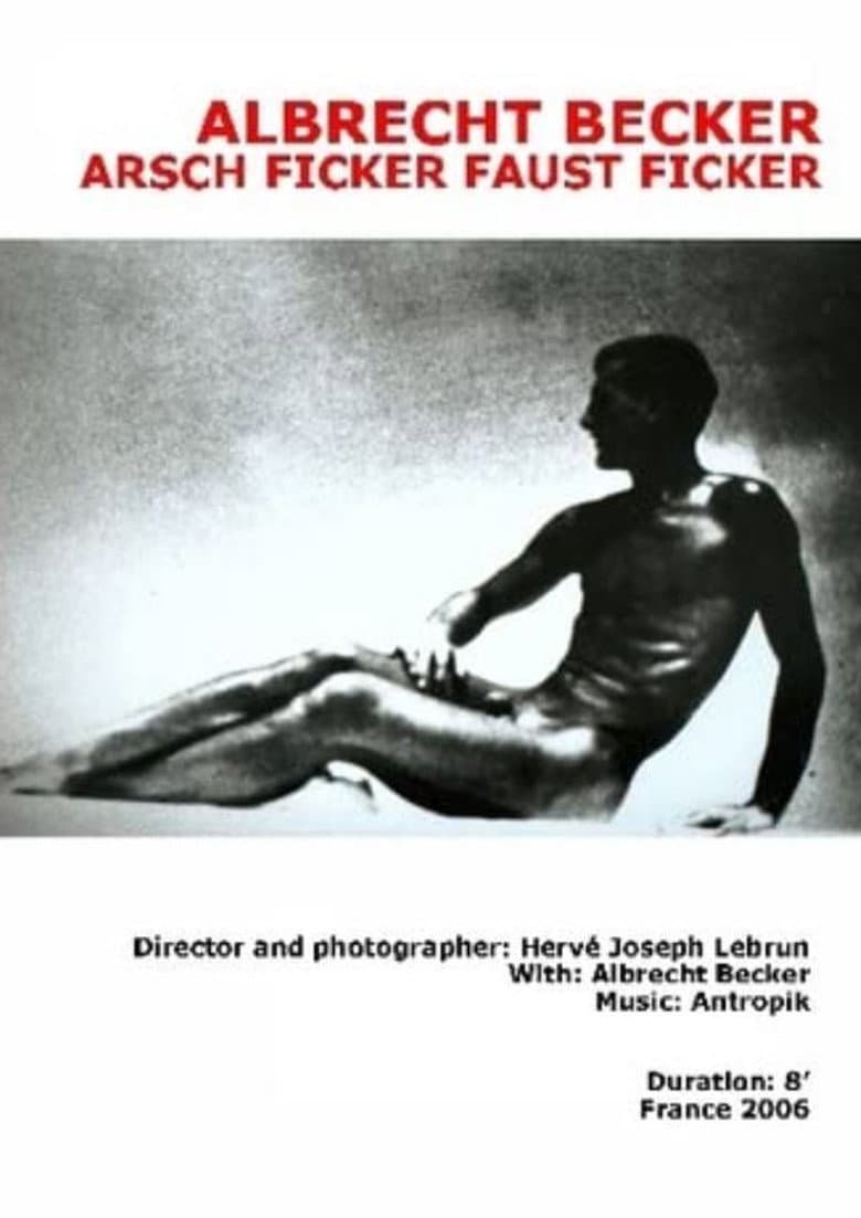 Albrecht Becker - Arsch Ficker, Faust Ficker poster