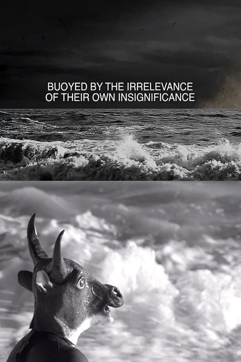 Buoyed by the Irrelevance of Their Own Insignificance poster