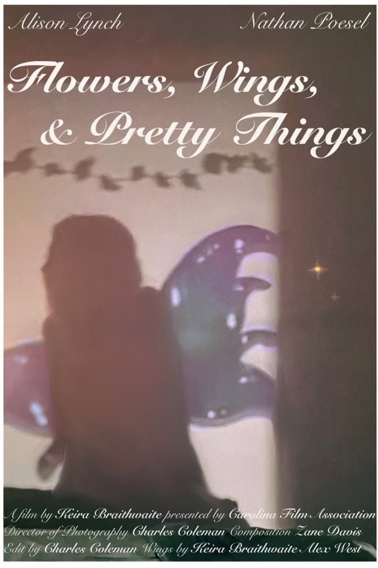 Flowers, Wings, and Pretty Things poster