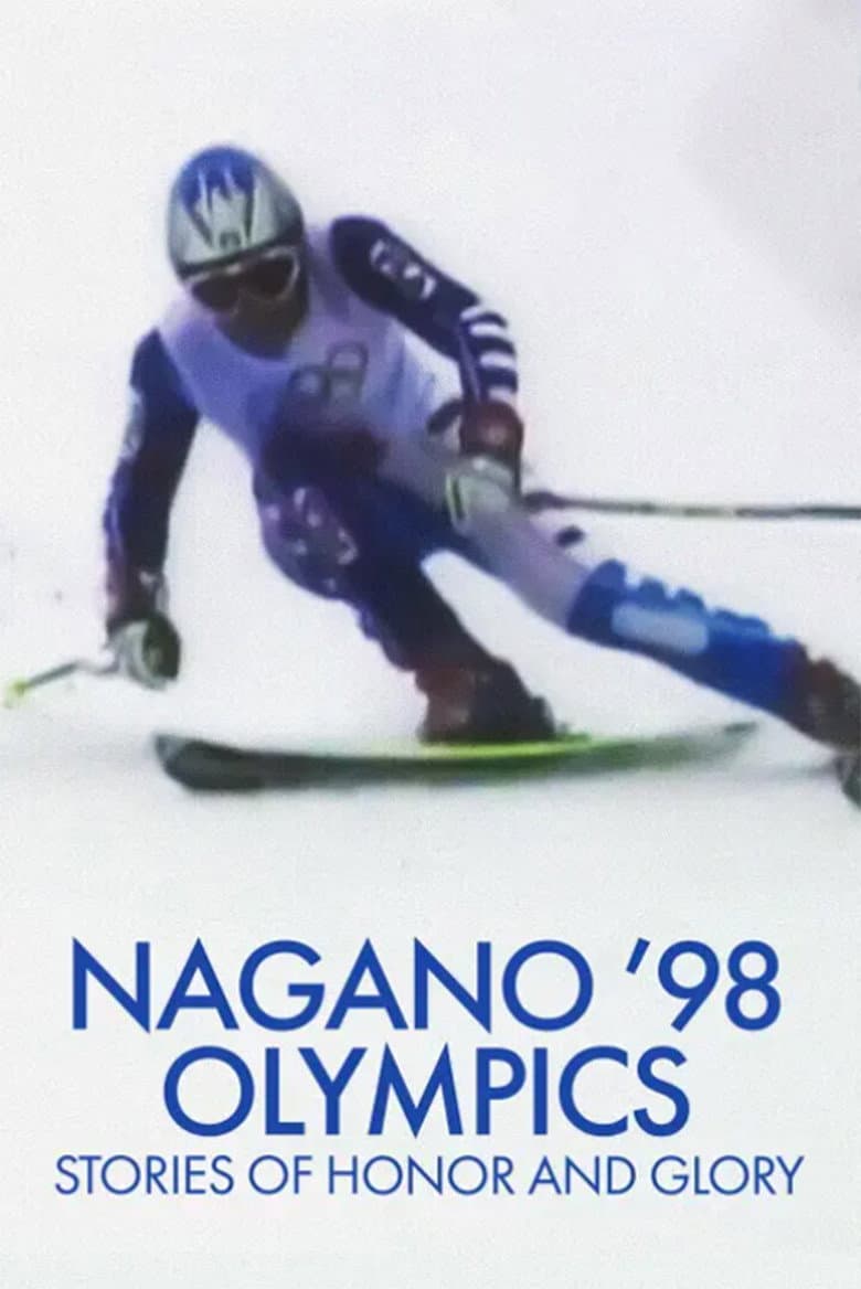 Nagano ’98 Olympics: Stories of Honor and Glory poster
