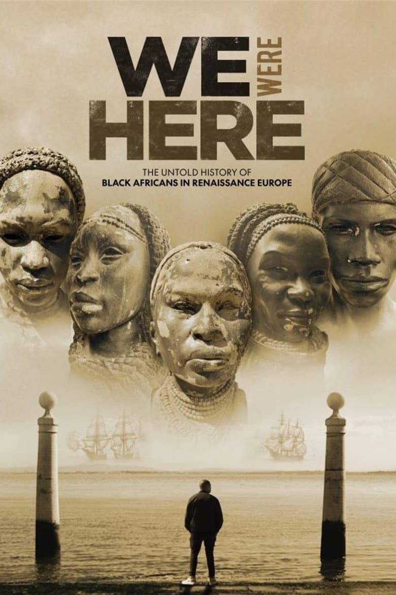 We Were Here: The Untold History of Black Africans in Renaissance Europe poster