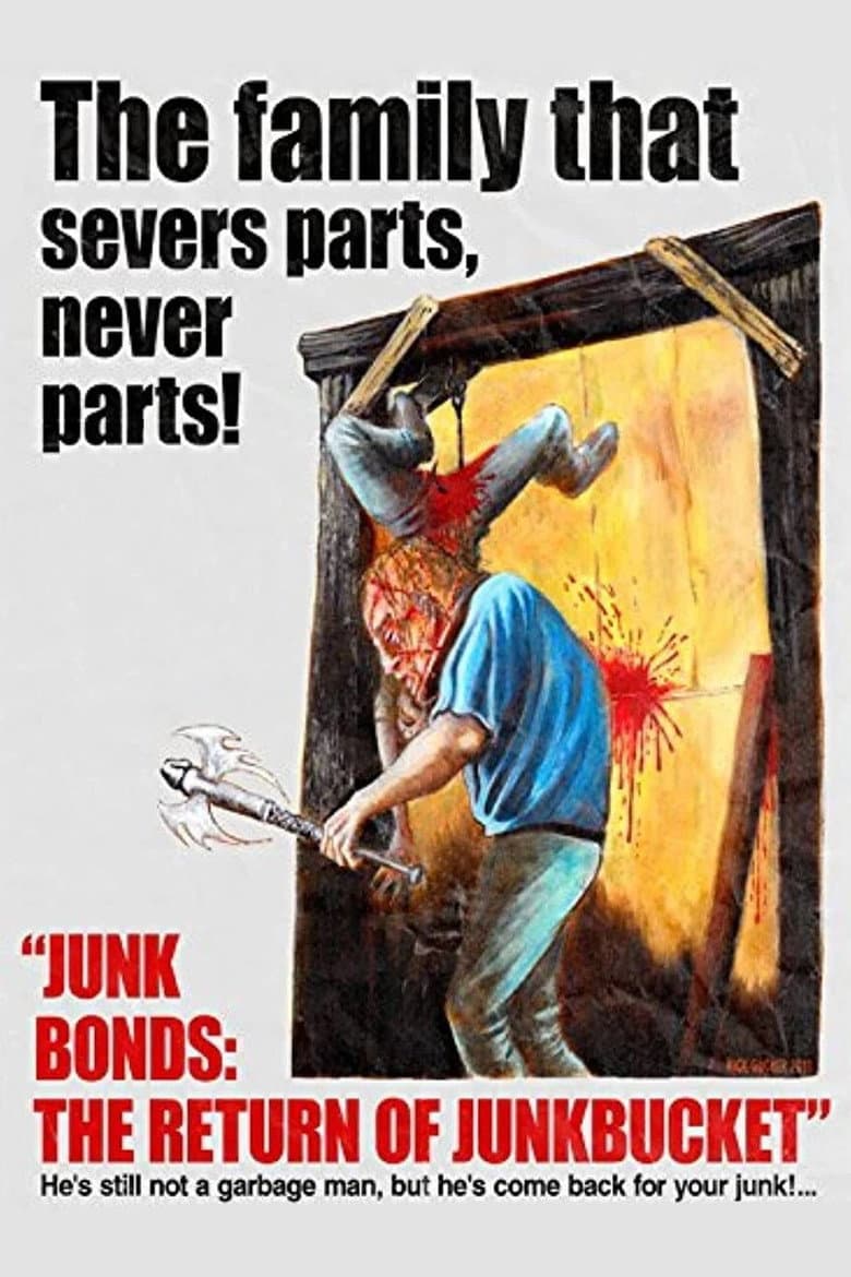 Junk Bonds: The Return of Junkbucket poster