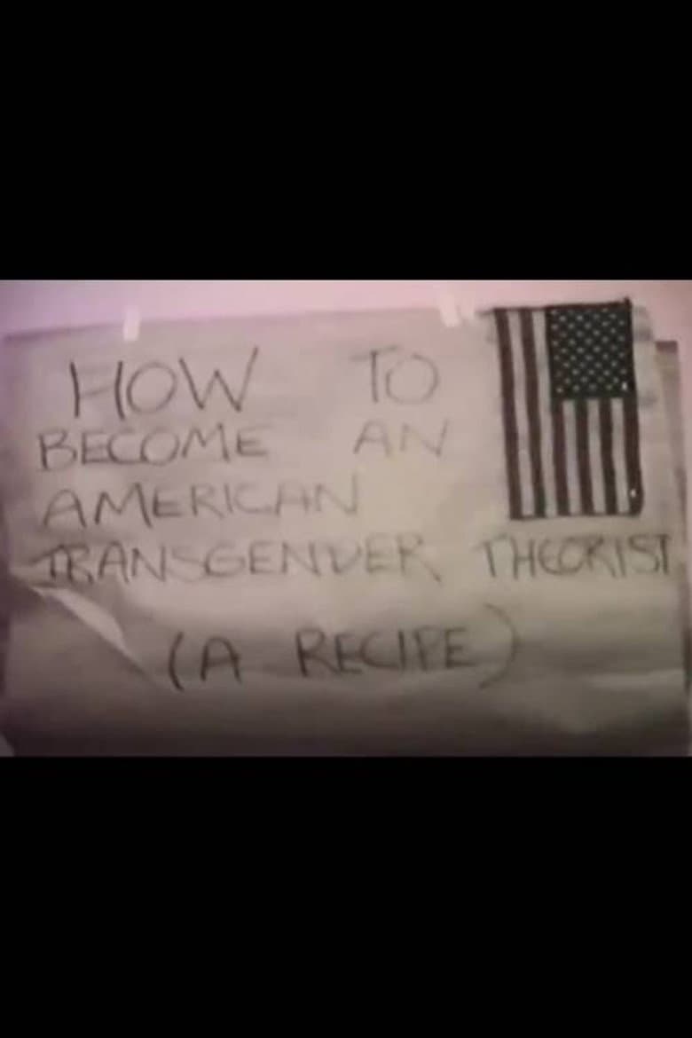 How to Become an American Transgender Theorist (A Recipe) poster