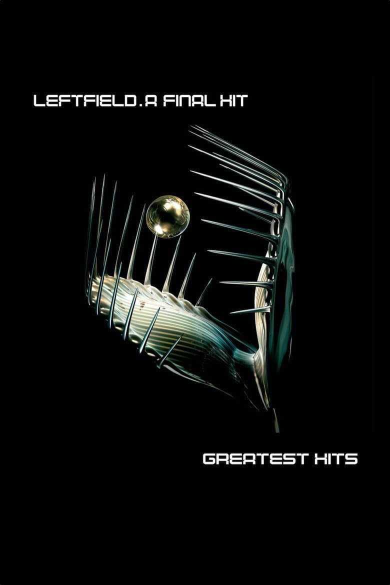 Leftfield: A Final Hit poster