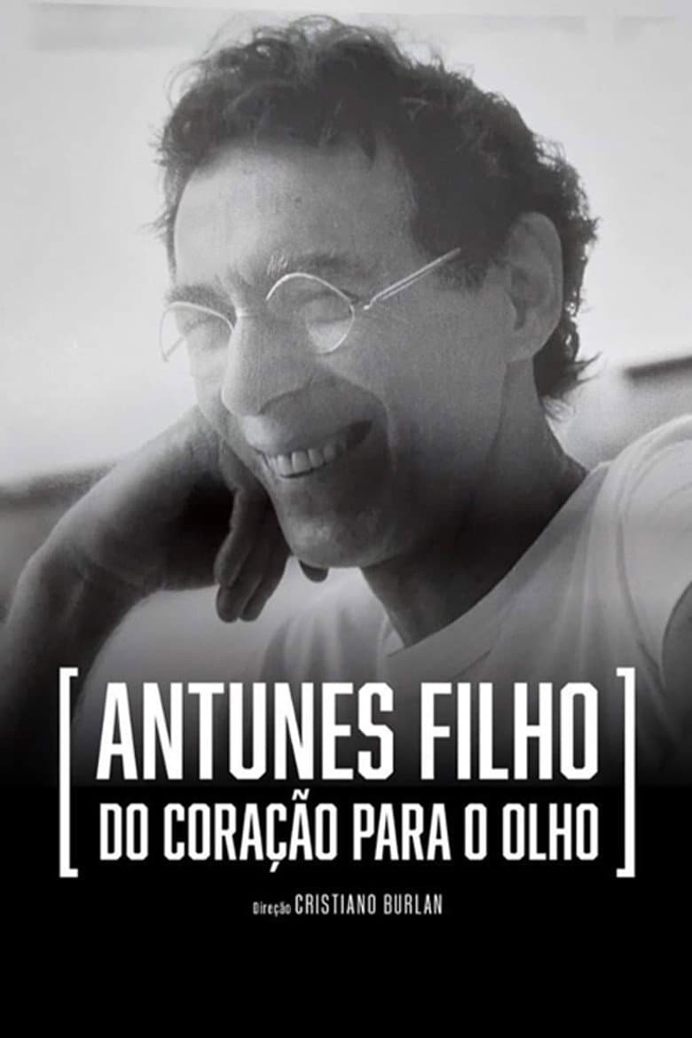Antunes Filho, do Coração para o Olho poster