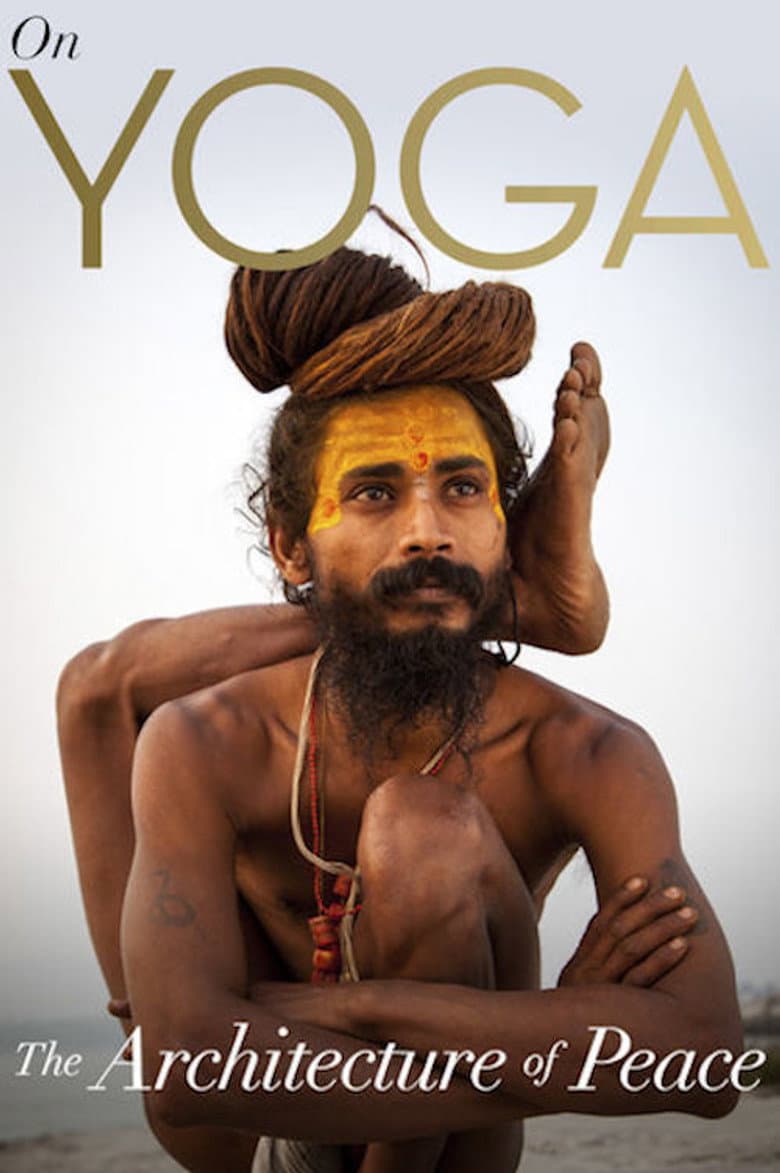 On Yoga: The Architecture of Peace poster