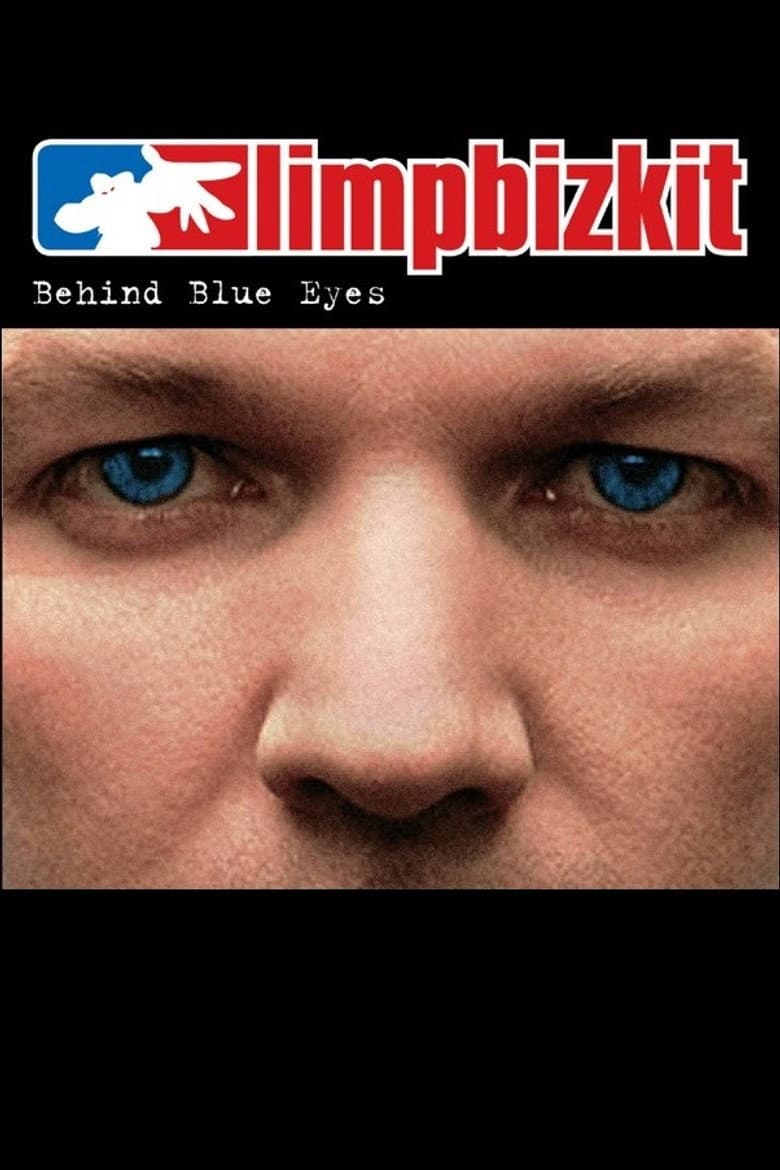Limp Bizkit: Behind Blue Eyes poster