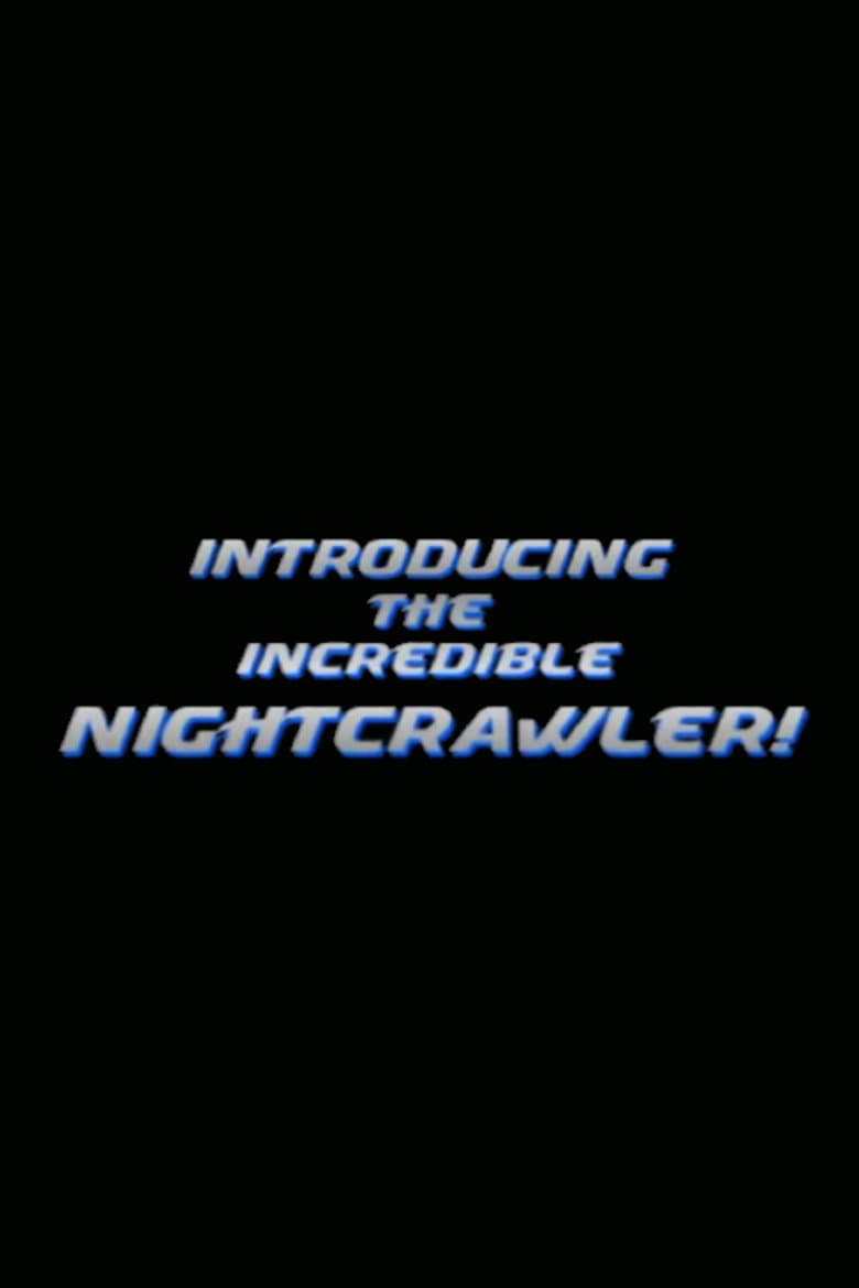Introducing the Incredible Nightcrawler! poster