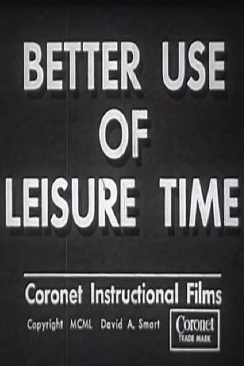 Better Use of Leisure Time poster