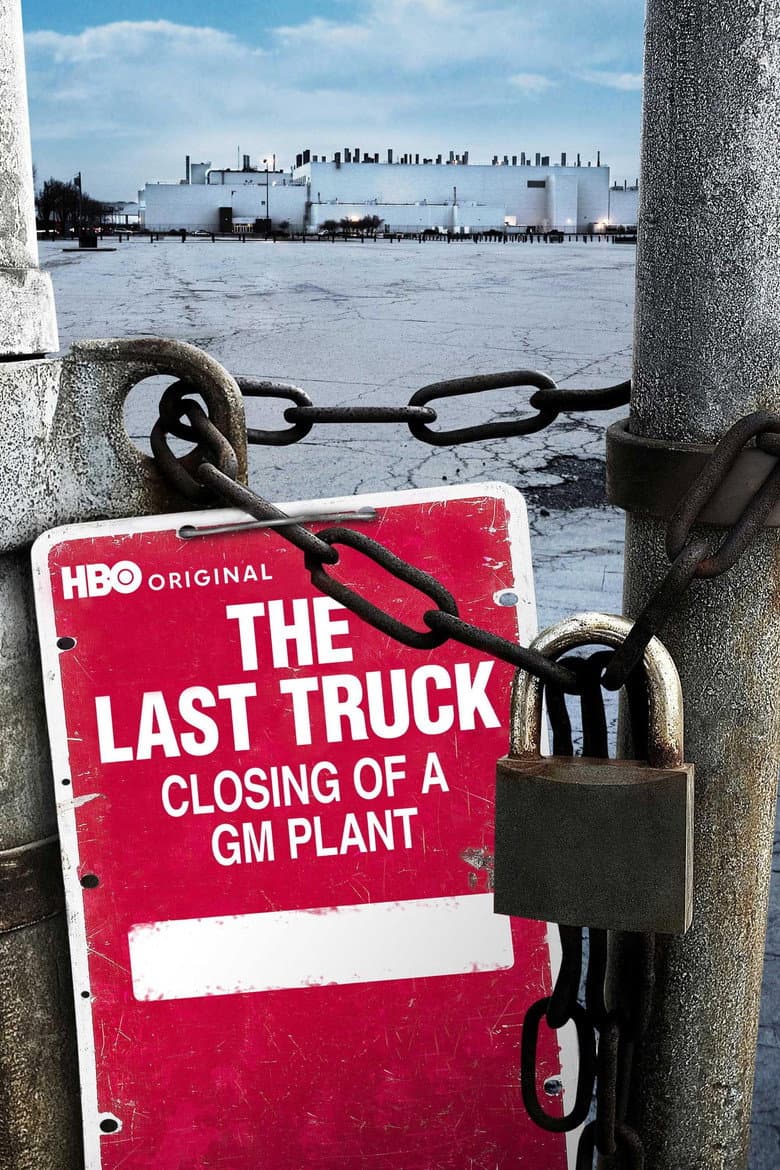 The Last Truck: Closing of a GM Plant poster