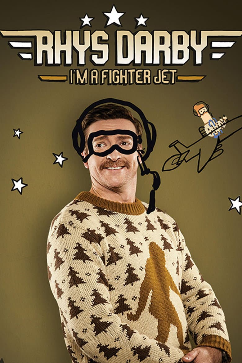 Rhys Darby: I'm A Fighter Jet poster