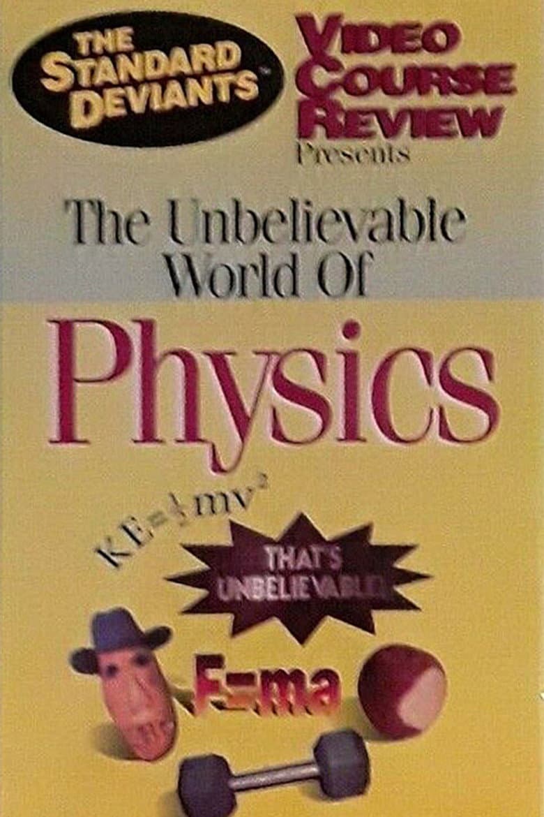 The Standard Deviants Video Course Review: The Unbelievable World of Physics poster