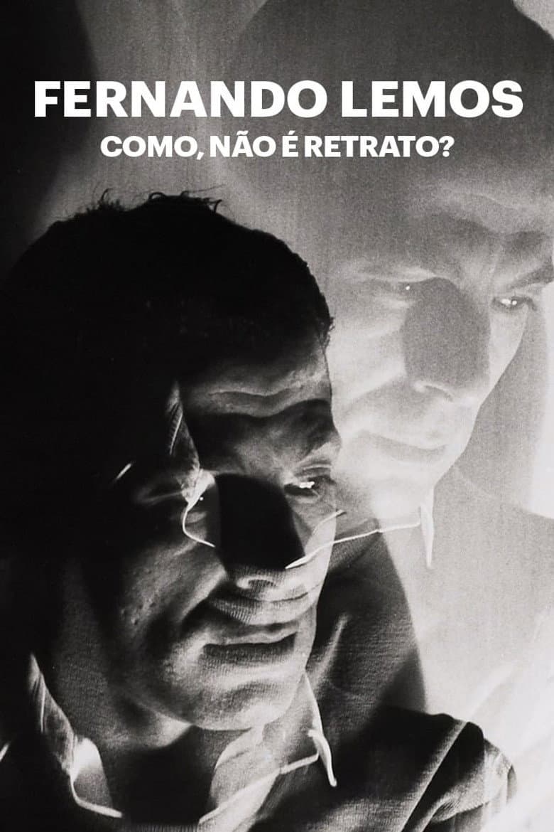 Fernando Lemos - Como, Não é Retrato? poster