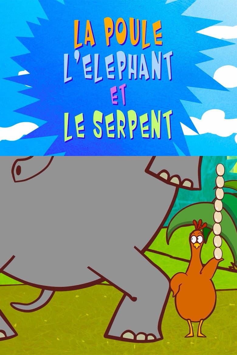 The Delirious Tales: The Chicken, the Elephant and the Snake poster