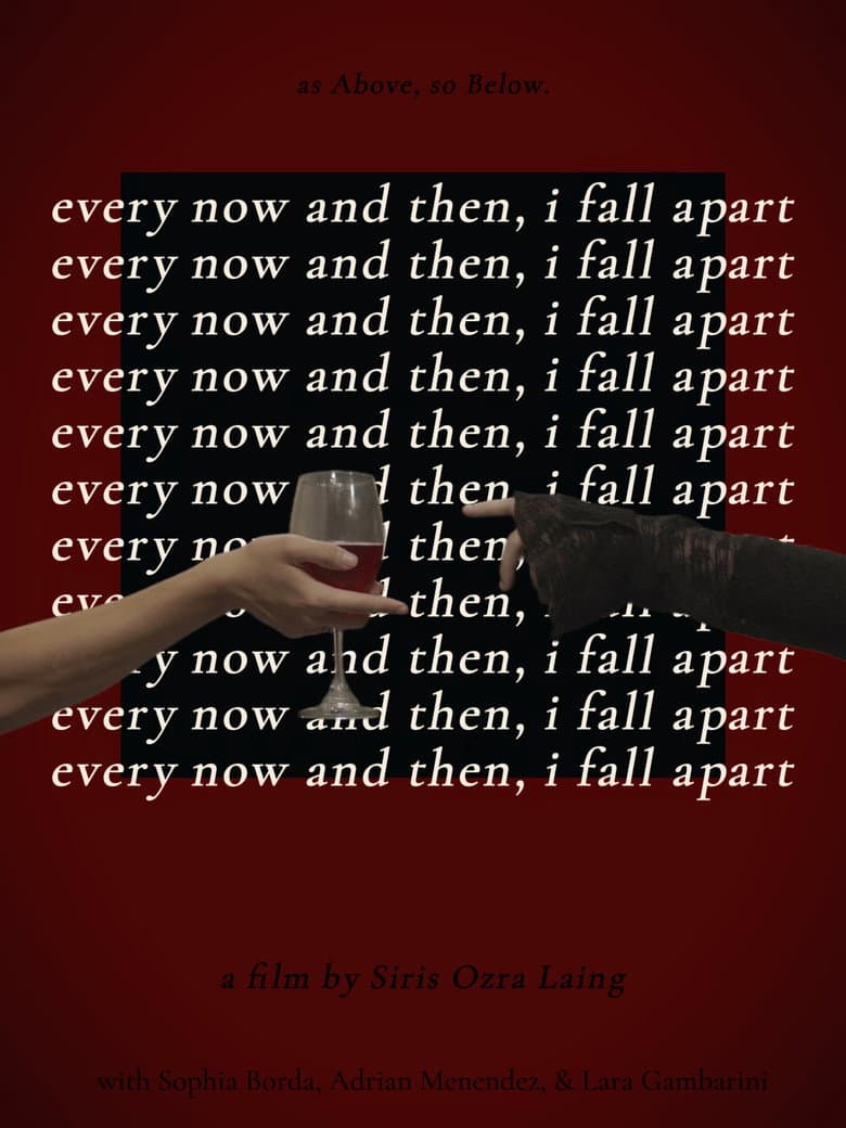 Every Now and Then, I Fall Apart poster