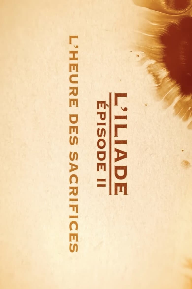 L'heure des sacrifices - L'Iliade Épisode 2 - Les grands mythes poster