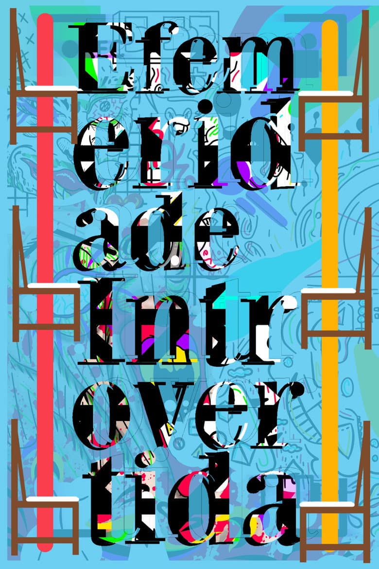 Efemeridade Introvertida poster