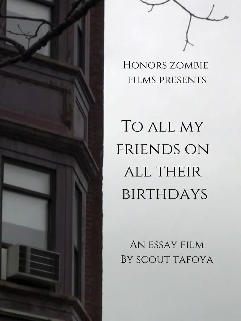 To all my friends on all their birthdays poster