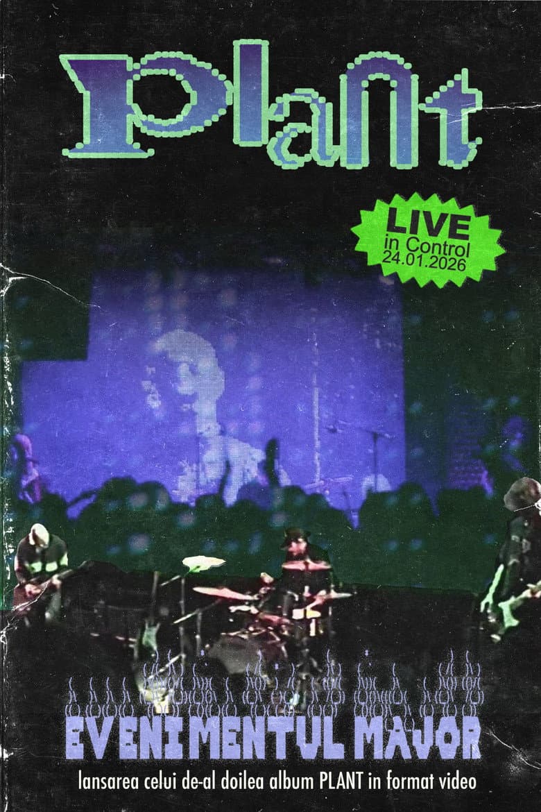 PLANT - EVENIMENTUL MAJOR Live in Control poster