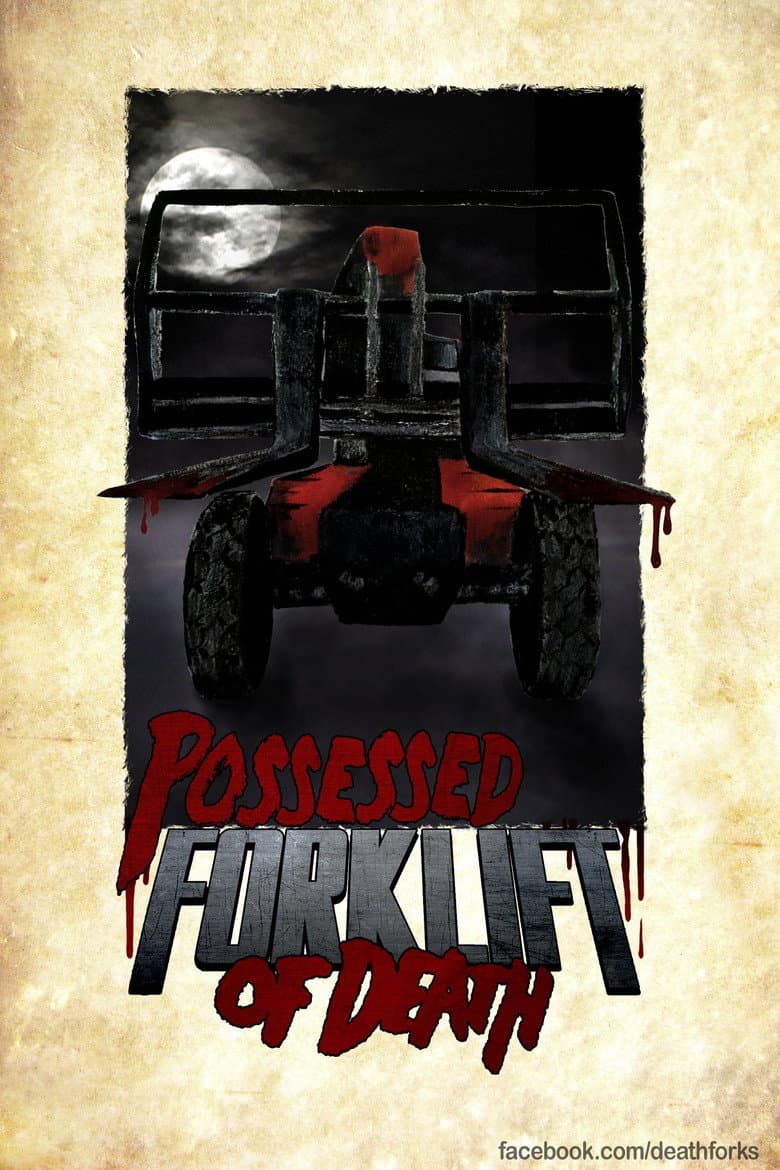 Possessed Forklift of Death poster