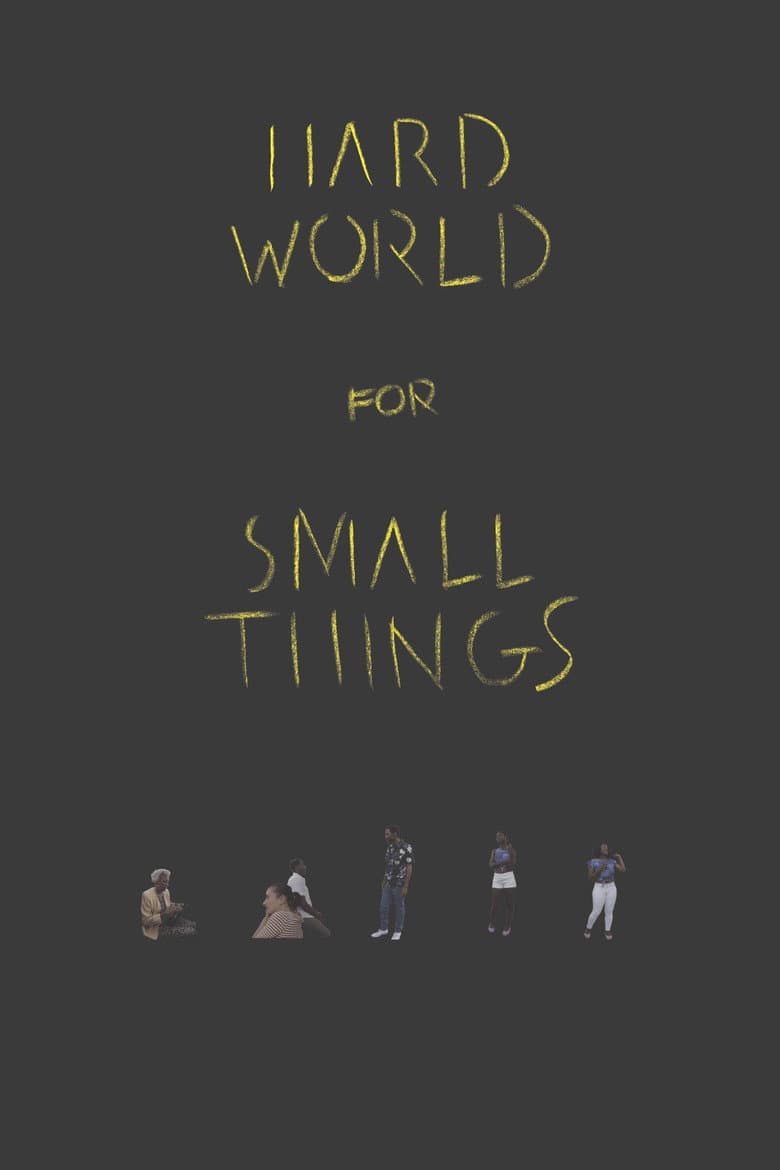 Hard World for Small Things poster