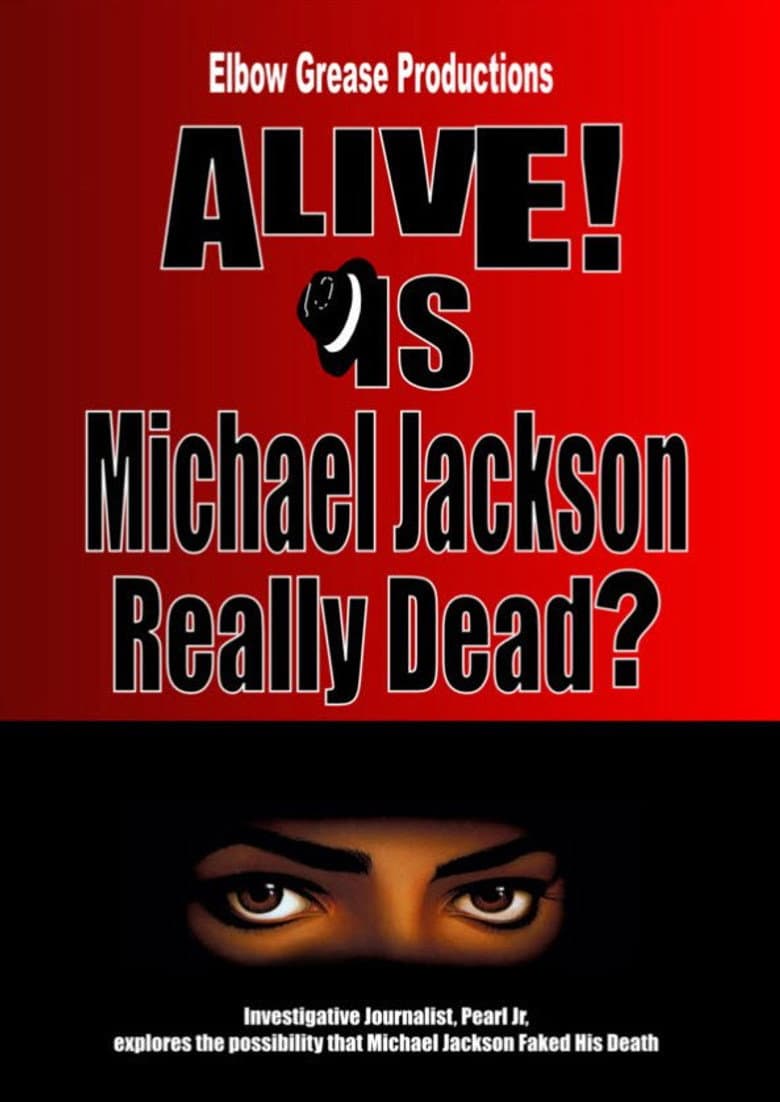 Alive! Is Michael Jackson Really Dead? poster
