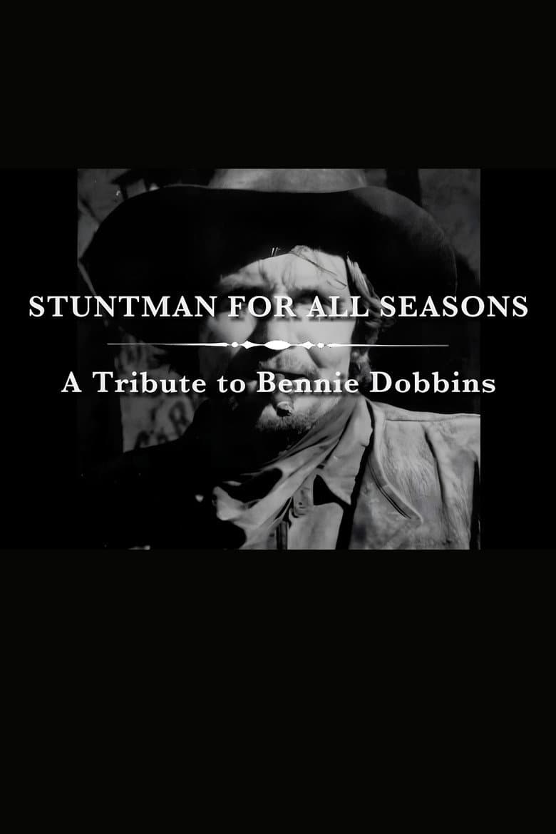A Stuntman for All Seasons: A Tribute to Bennie Dobbins poster