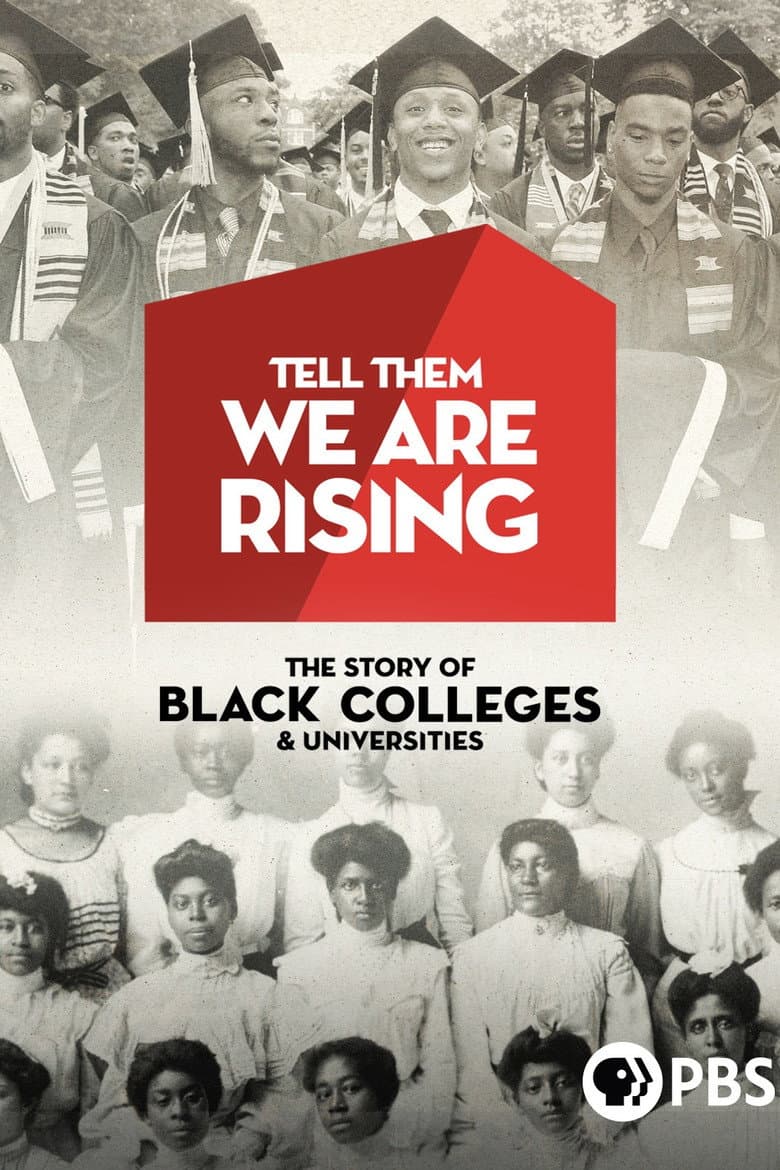 Tell Them We Are Rising: The Story of Black Colleges and Universities poster