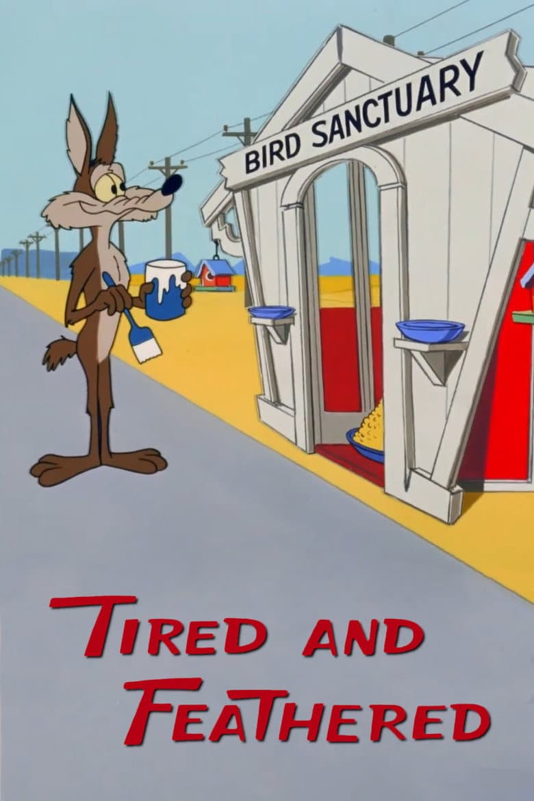 Tired and Feathered poster
