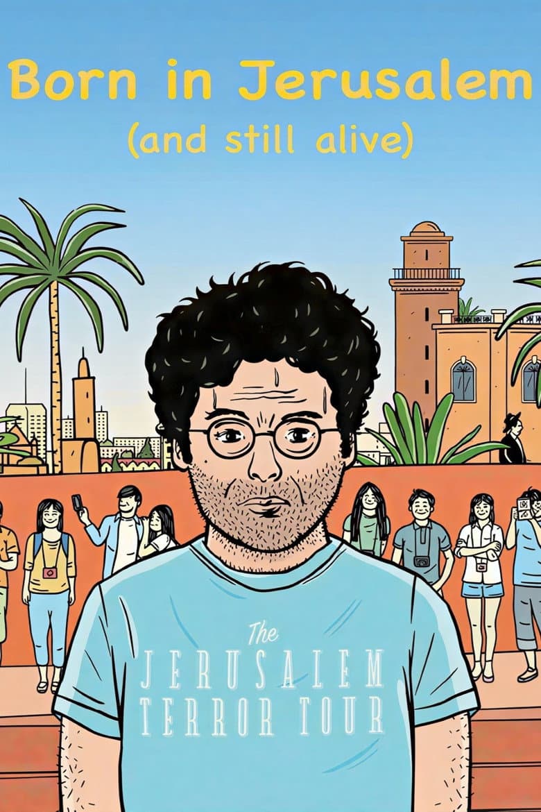 Born in Jerusalem and Still Alive poster