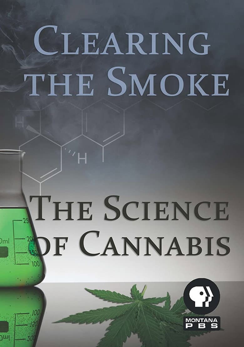 Clearing the Smoke: The Science of Cannabis poster