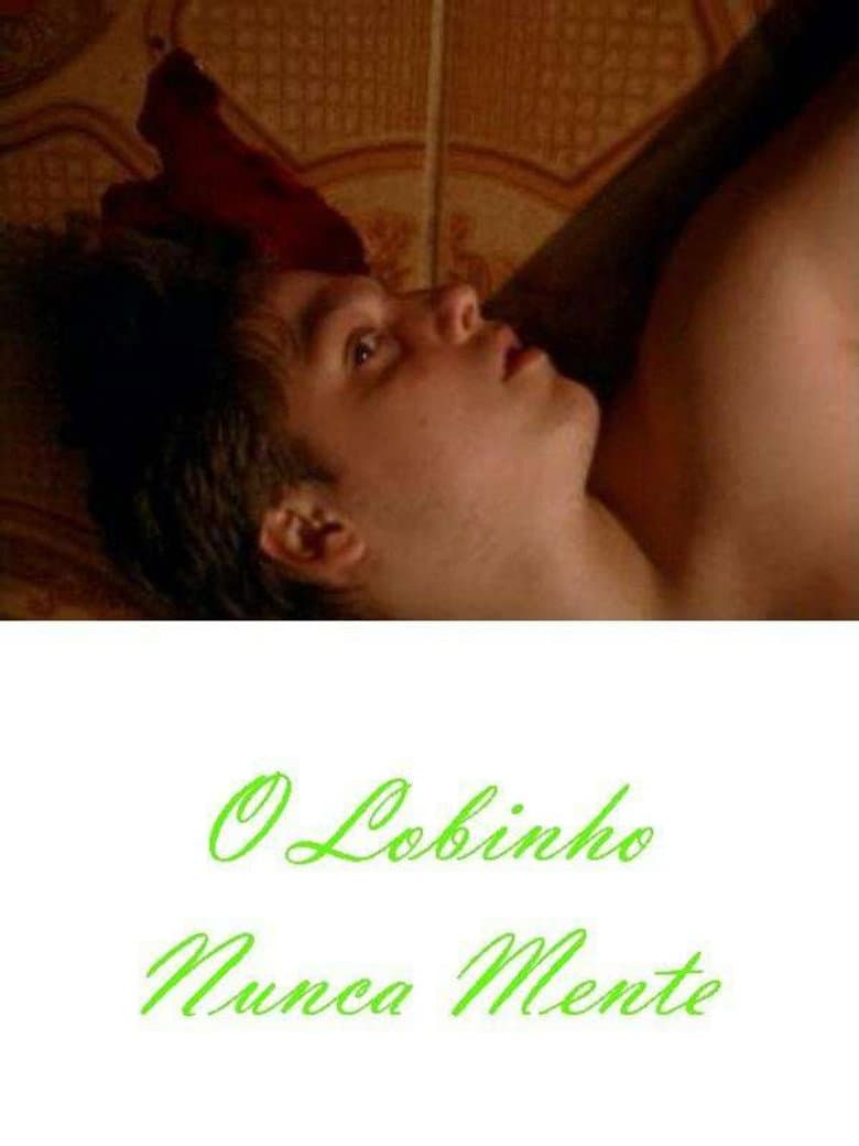 O Lobinho Nunca Mente poster