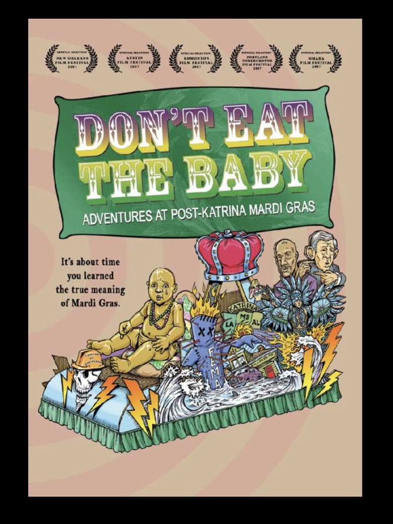 Don't Eat the Baby: Adventures at Post-Katrina Mardi Gras poster