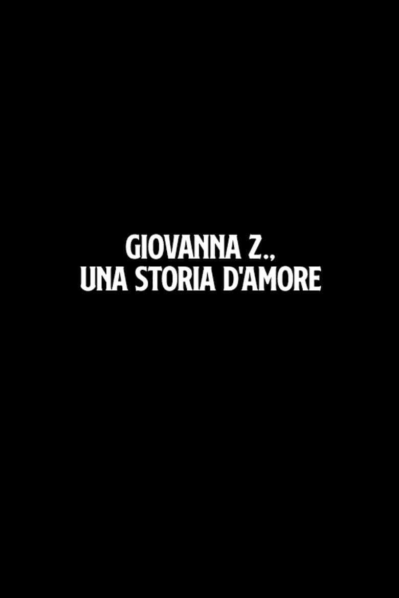 Giovanna Z., una storia d'amore poster