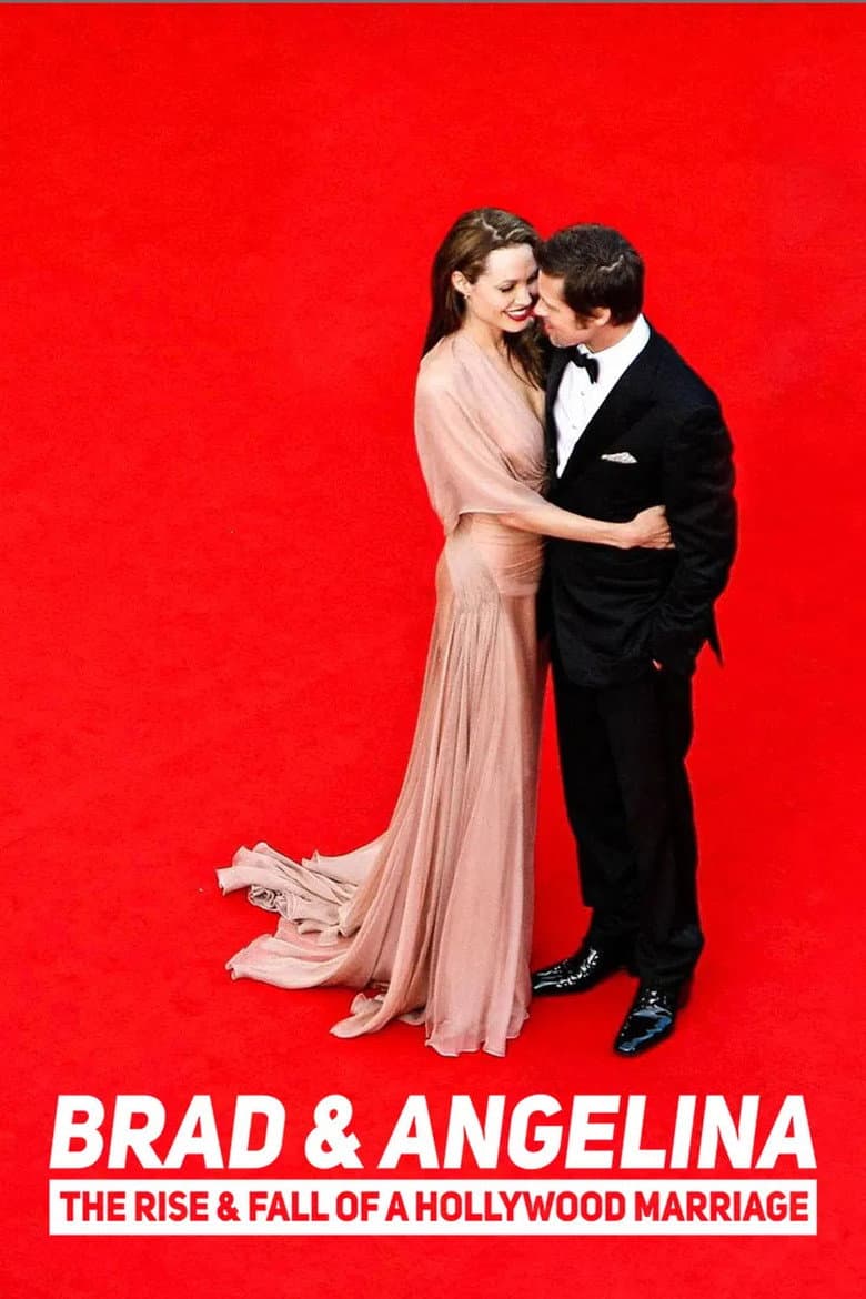 Brad and Angelina: The Rise & Fall of a Hollywood Marriage poster