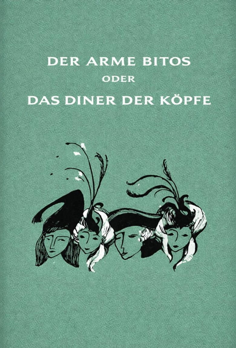 Der arme Bitos... oder Das Diner der Köpfe poster