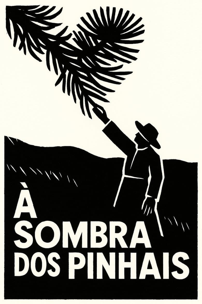 À Sombra dos Pinhais poster