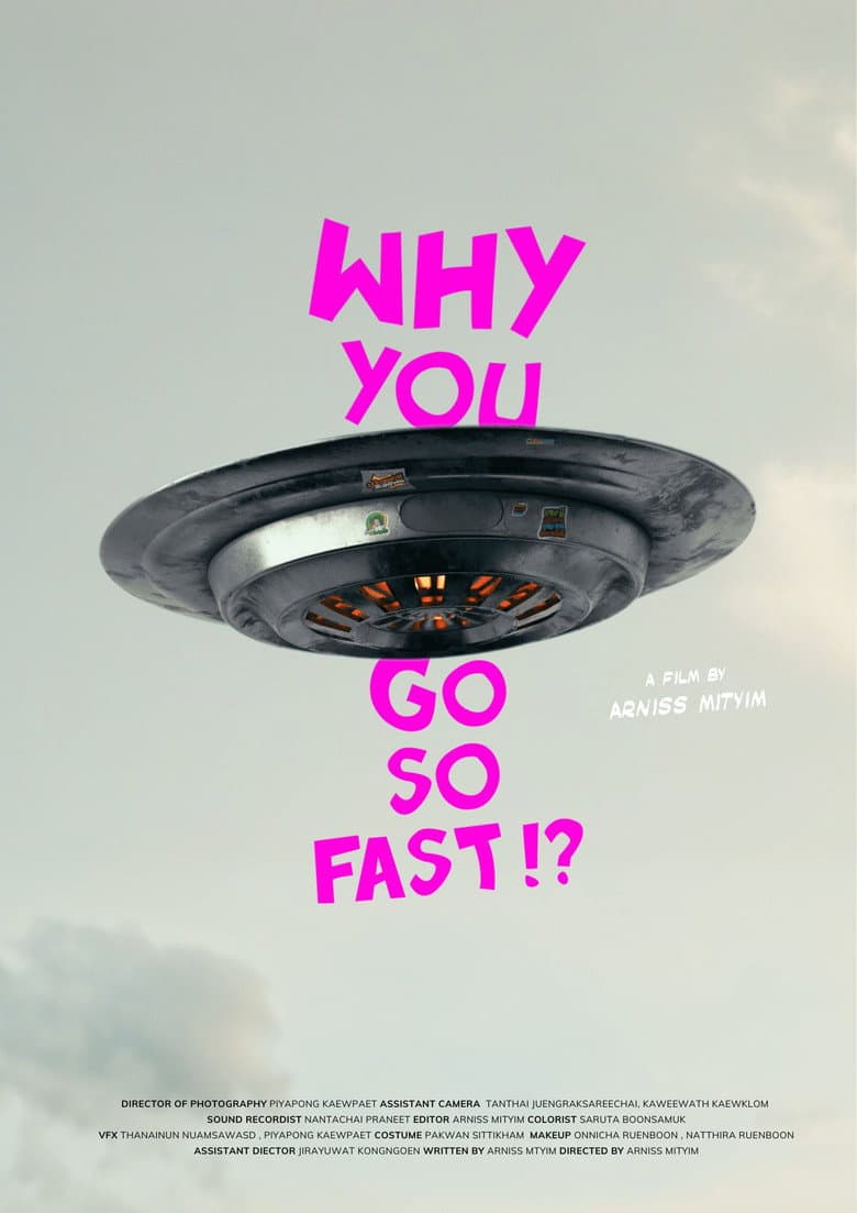 Why You Go So Fast!? poster