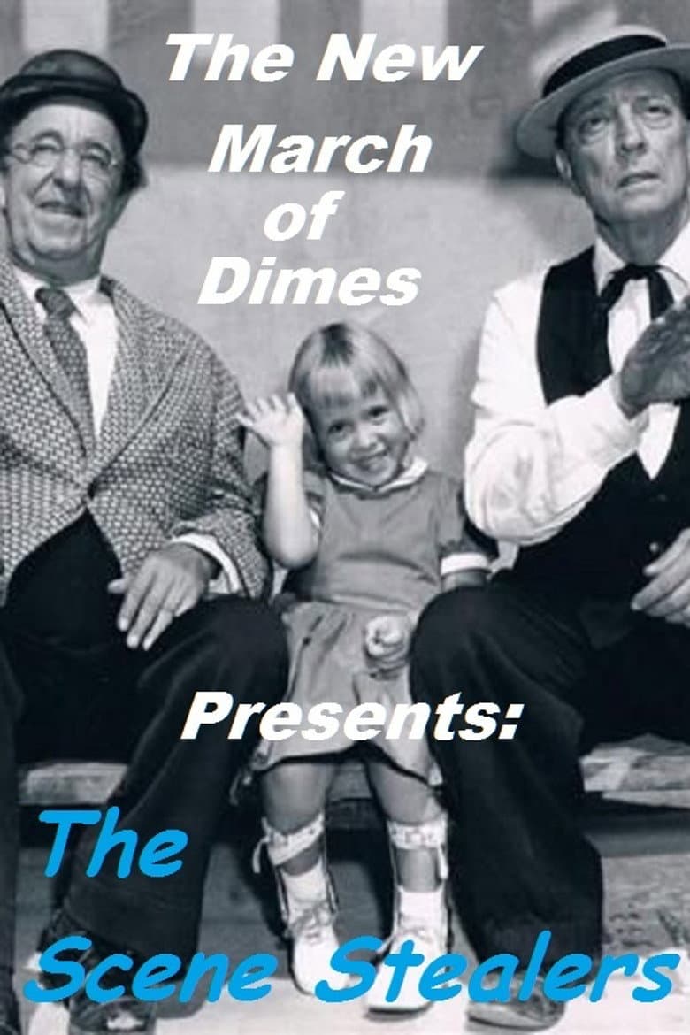 The New March of Dimes Presents: The Scene Stealers poster